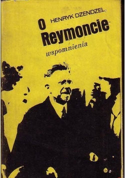 O Reymoncie wspomnienia