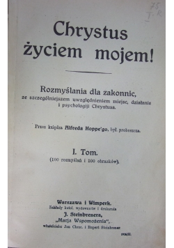 Chrystus życiem mojem! Tom I, 1926 r.
