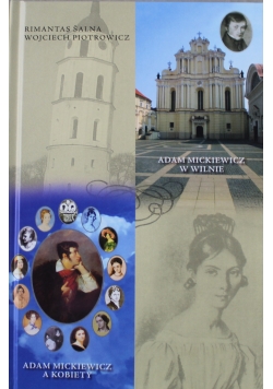Adam Mickiewicz w Wilnie  Adam Mickiewicz a kobiety