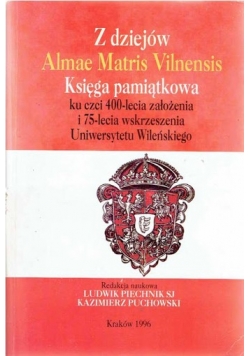 Z dziejów Almae Matris Vilnensis  księga pamiątkowa