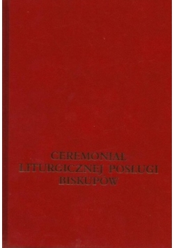 Ceremoniał Liturgicznej Posługi Biskupów