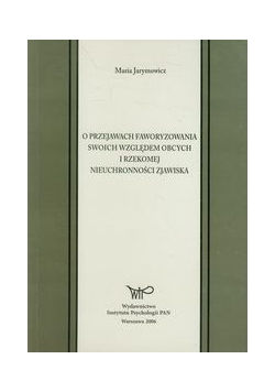 O przejawach faworyzowania swoich względem obcych i rzekomej nieuchronności zjawiska + autograf