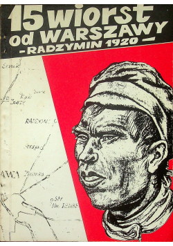 15 wiorst od Warszawy Radzymin 1920