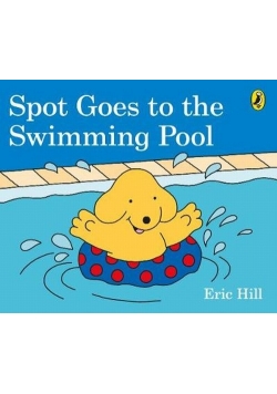 Spot Goes to the Swimming Pool