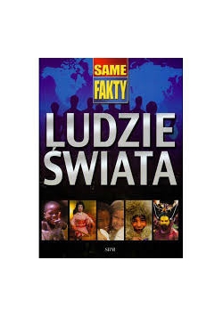 Ludzie świata, same fakty
