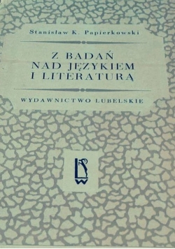 Z badań nad językiem i literaturą Autograf Papierkowskiego