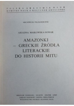 Amazonki Greckie źródła Literackie do Historii mitu
