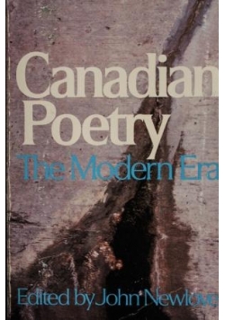 Canadian Poetry. The Modern Era