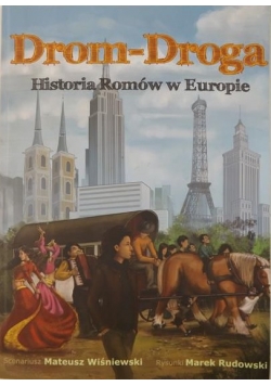 Drom-Droga. Historia Romów w Europie