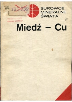 Surowce mineralne świata. Miedź - Cu