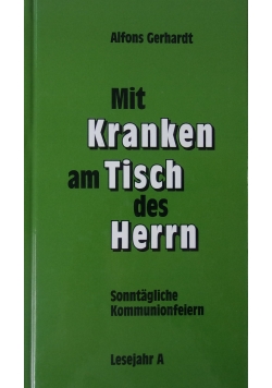 Mit Kranken am Tisch des Herrn, Lesejahr C