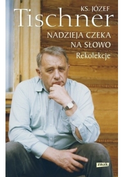 Nadzieja czeka na słowo Rekolekcje