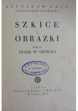 Szkice i obrazki tom IV, Duszek w niewoli 1935 r.