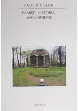 Pamięć, historia, zapomnienie