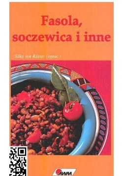 Fasola, soczewica i inne