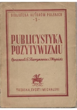 Publicystyka pozytywizmu. Wybór, 1948r.