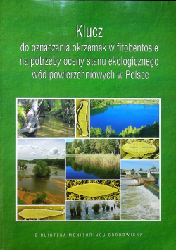 Klucz do oznaczania okrzemek w fitobentosie na potrzeby oceny stanu ekologicznego wód powierzchniowych w Polsce