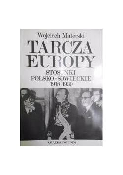 Tarcza Europy stosunki Polsko - Sowieckie 1918 - 1939