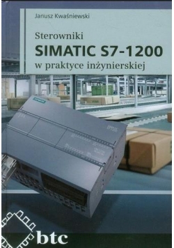 Sterowniki SIMATIC S7-1200 w praktyce inż.