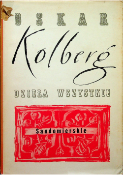 Kolberg Dzieła wszystkie tom 2 Sandomierskie reprint z 1865r