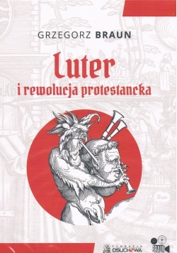 Luter i rewolucja protestancka DVD + AUTOGRAF Braun