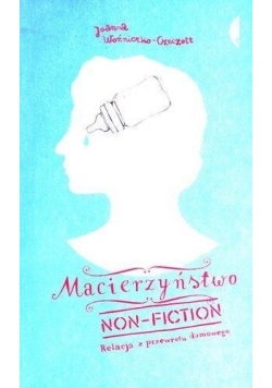 Macierzyństwo non-fiction