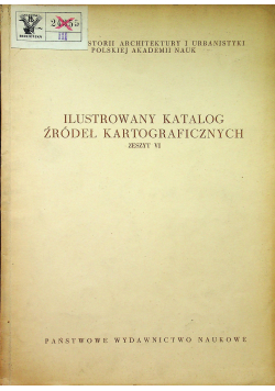 Ilustrowany katalog źródeł kartograficznych  zeszyt IV
