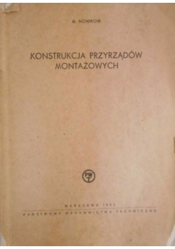 Konstrukcja przyrządów Montażowych
