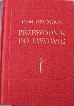 Przewodnik po Lwowie reprint z 1925 r.