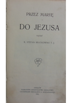 Przez Maryę do Jezusa, 1905r