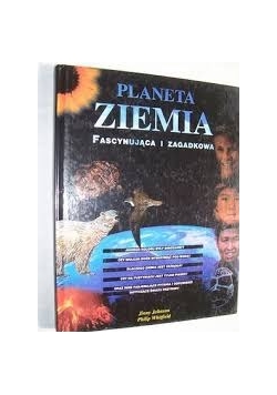 Planeta ziemia fascynująca i zagadkowa
