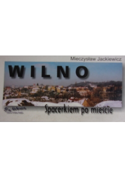 Wilno -Spacer po mieście
