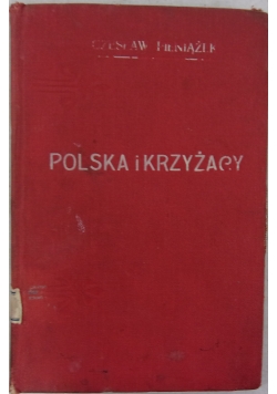 Polska i Krzyżacy, 1910 r.