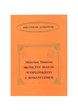 Ironiczny dialog Wyspiańskiego z romantyzmem