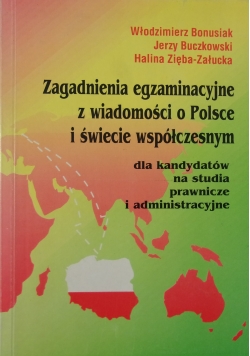 Zagadnienia egzaminacyjne z wiadomościami o Polsce i świecie współczesnym