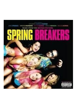 Spring Breakers. CD nowa