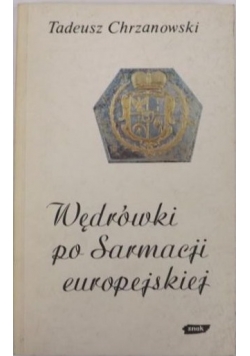 Wędrówki po Sarmacji europejskiej