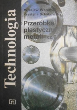 Przeróbka plastyczna metali cz.2