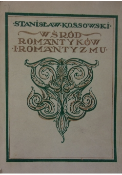 Wśród romantyków i romantyzmu, 1916r.