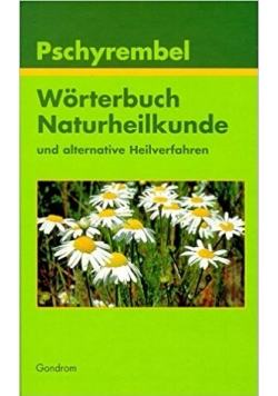 Pschyrembel Worterbuch Naturheilkunde und alternative Heilverfahren