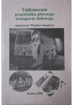 Vademecum pracownika głównego transportu dołowego