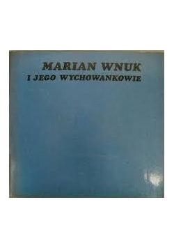 Wychowankowie Mariana Wnuka