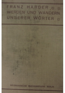 Werden und Wandern unserer Worter, 1911r.