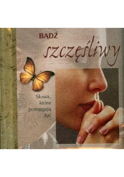 Bądź szczęśliwy
