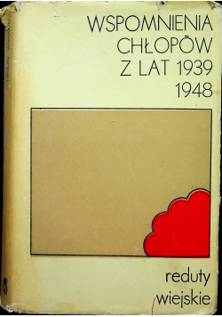 Wspomnienia chłopów z lat 1939 1948