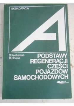 Podstawy regeneracji części pojazdów samochodowych