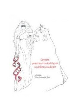Czynności procesowo-kryminalistyczne w polskich procedurach