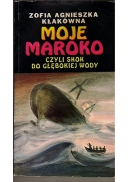 Moje Maroko, czyli skok do głębokiej wody