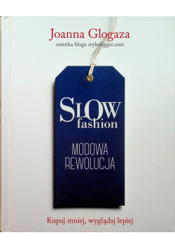 Slow fashion Modowa rewolucja