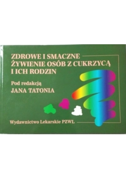 Zdrowe i smaczne żywienie osób z cukrzycą i ich rodzin